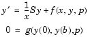 Equation 1: y prime = 1 / x times S times y + f(x,y,p).Equation 2: 0 = g(y(0), y(b), p).