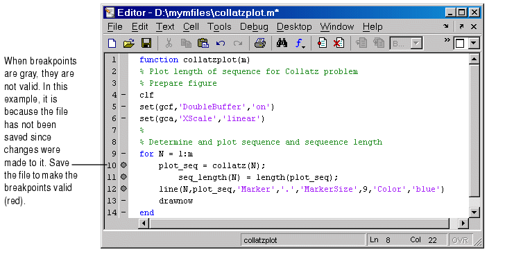 Image of invalid breakpoints (gray) in Editor/Debugger. In this example, the breakpoints are invalid because changes to the file have not been saved. When you save the file, the breakpoints become valid and turn from gray to red.