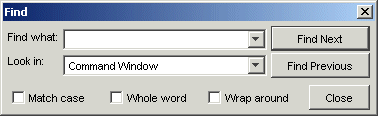 Image of Find dialog box. The Look in field shows Command Window, indicating the find operation will look through the text in the Command Window.