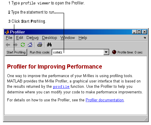 Image of Profiler showing steps to run it. 1, Type provide viewer to open the Profiler. 2, Type the statement to run in the Run this code field of the Profiler. 3, click the Start Profiling button.